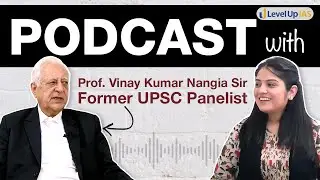 A Talk With Former UPSC Interview Panelist Prof. Vinay Kumar Nangia Sir 