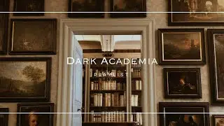 [PLAYLIST] Dark Academia📖 - Night Studies With the Falling Rain