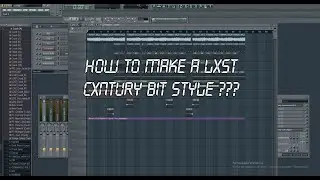 КАК СДЕЛАТЬ БИТ В СТИЛЕ LXST CXNTURY??? /HOW TO MAKE A LXST CXNTURY BIT STYLE ???