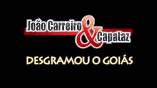 João Carreiro & Capataz - Disgramo o Goiás