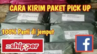CARA KIRIM PAKET PICK UP DIJEMPUT SHIPER TERBARU 2021