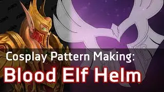 [Cosplay Pattern Timelapse] Helm - Blood Elf Heritage Armor - World of Warcraft