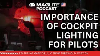 Mark Di Lullo Discusses The Importance of Light for Pilots.