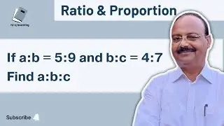 Ratio & Proportion | If a:b = 5:9 and b:c = 4:7. Find a:b:c | Mathematics | Important Question