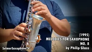 Melodies for Saxophone: No. 8 (1995) | Philip Glass | Johnny Selmer