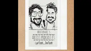 Hruturaaj's artist Podcast ft. Cartoon_birtoon