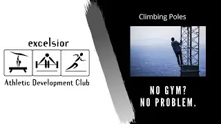 No Gym? No Problem. Pole Climbing.