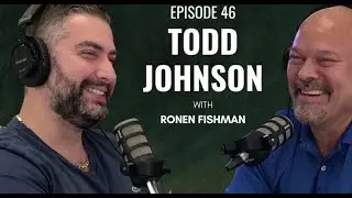 Todd Johnson - Ronen Fishman's Podcast: Can't Shovel Hurricanes Episode 46  Todd Johnson   Part 1