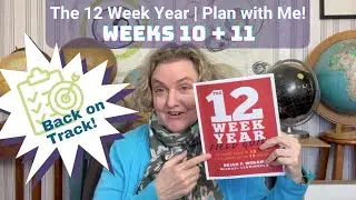 The 12 Week Year | Plan with Me! | Weeks 10 + 11 are back on track!