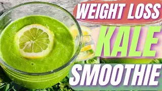 Kale Weight Loss Smoothie