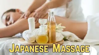 Japaanese Massage, japaan message Jiaapanese oil Massage , message forMuscle and Relieving