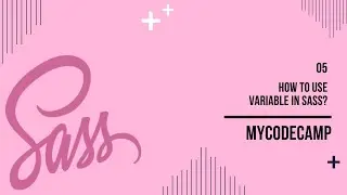 SASS Crash Course 2022 | SASS Variables | How to use SASS variables?