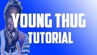 HOW TO MAKE A YOUNG THUG TYPE BEAT IN FL STUDIO