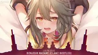 Nightcore - Bonjour Madame (CLAWZ Remix)