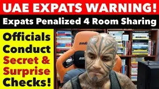 UAE EXPATS WARNING! UAE’s New Law: Expats Penalized for Room Sharing - Video 7784