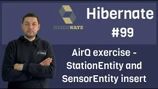 #99 Hibernate - AirQ exercise - StationEntity and SensorEntity insert