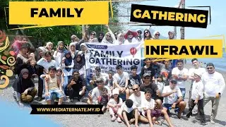 FAMILY GATHERING INFRAWIL | bakumpul