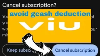 CANCEL VIU SUBSCRIPTION TO AVOID UNNOTICED DEDUCTION FROM GCASH