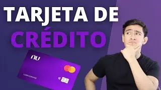 TODO sobre NU Tarjeta de CRÉDITO 2021 || ¡Comienza tu Historial Crediticio!