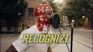 LYRICAL LINKZ - RECOGNIZE (Music Video) | Shot By @MeetTheConnectTv Prod By Boro Dollaz Beats