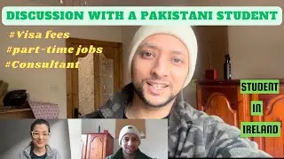 Student In Ireland From Pakistan | Opinion & Experience Of A Pakistani