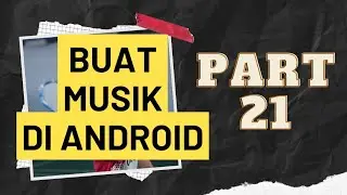 FREE CHORUST ?! BELAJAR MEMBUAT MUSIK DI ANDROID PART.21. #MUSIKANDROID