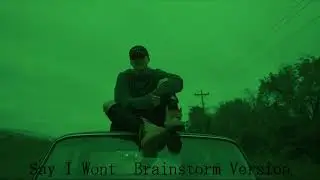 Say I Won't Songwriting Version