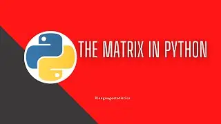 Matrix in Python  |Create matrices 6x6 Slicing Indexing arrange rows/c| 