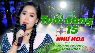 Tuổi Nàng 15 - Như Hoa | Nhạc Vàng Xưa Hay Nhất