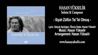 Hasan Yükselir - Göç Türküleri - Siyah Zülfün Tel Tel Olmuş