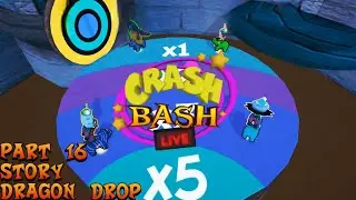 Crash Bash LIVE Fan Game: Part 16: Story: Dragon Drop
