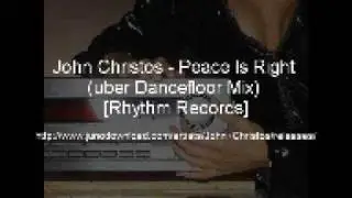 John Christos - Peace Is Right (Uber Dancefloor Mix)