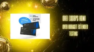 Orei 18gbps HDMI over HDbaseT extender testing