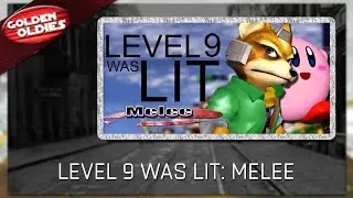 Level 9 was Lit Melee