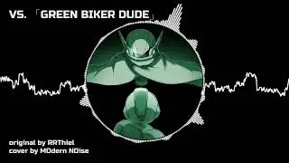VS. 「GREEN BIKER DUDE」 - RRThiel [8-bit Remix]