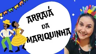 Arraiá da Mariquinha - Música Festa Junina Doremipaty