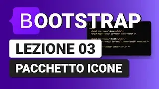 Usare il Pacchetto Icone - Corso Bootstrap 5 Italiano Lezione  03