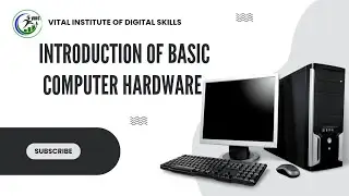 Introduction of basic Hardware
