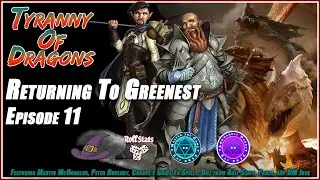 DnD5e Tyranny Of Dragons Returning To Greenest Ep. 11