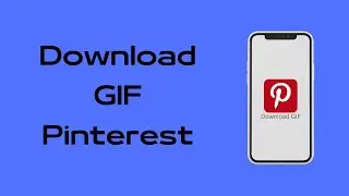 How to Download GIF From Pinterest
