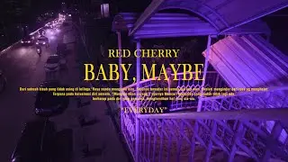 Red Cherry  - Baby, Maybe (Official Music Video)