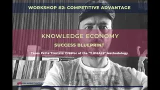 Knowledge Economy Success Blueprint Workshop #2 Competitive Advantage