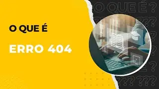 O QUE É ERRO 404 - COMSCHOOL RESPONDE