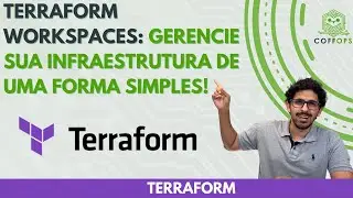 Terraform Workspaces - Como e quando usar? Gerenciamento de Infraestrutura Simplificado | Coffops