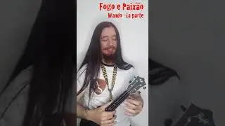 Wando - Fogo e paixão no Ukulele (part 1)