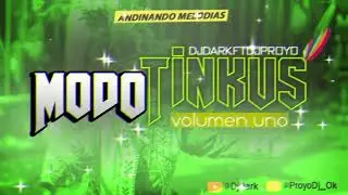 MODO TINKUS VOL 1   DJ PROYO Ft DJ DARK