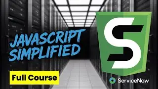 Why Learn JavaScript (With ServiceNow) | JavaScript Full Course for Free | Coding for Beginners
