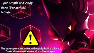 Tyler Smyth and Andy Bane (Dangerkids) - Infinite | Osu! HRNCHD