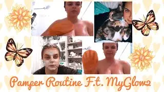 My Pamper Night Time Routine F.t. MyGlow2 Review