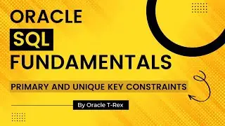 Oracle SQL How to Create Primary and Unique Key Constraints Part 1 - Lesson 96